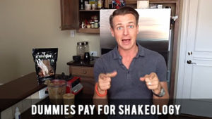 Dummies Pay for Shakeology