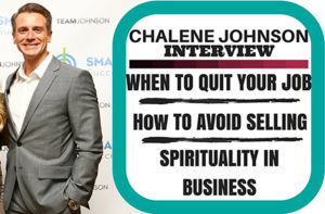 Chalene Johnson Interview: Build Your Tribe – When To Quit Your Job