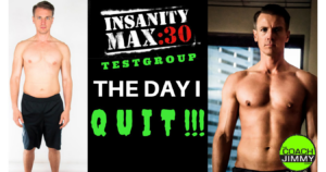Insanity Max 30 Results: The Day I Quit