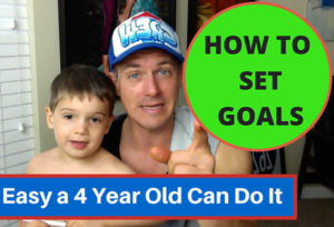 How to Set Goals: So Easy a 4 year old Toddler Can Do It!