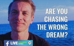 are you chasing the wrong dream