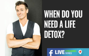 do you need a life detox?