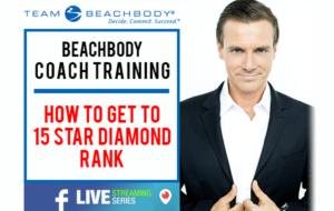 how to get to 15 star super star diamond beachbody coach