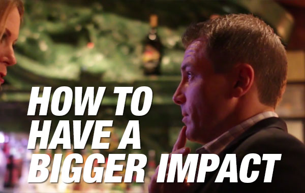 how-to-have-a-bigger-impact