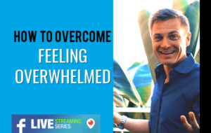 How to Overcome Feeling Overwhelmed