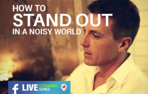 How to Stand Out in a Noisy World