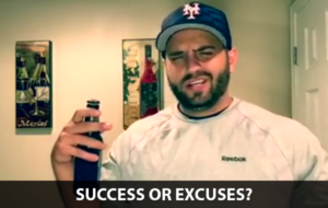 Excuses or Success? You Can Only Choose One