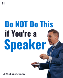 Do NOT Do this if You’re a Speaker!
